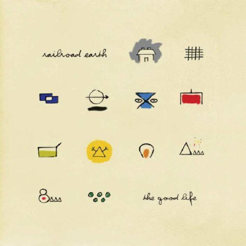 the album cover for Railroad Earth - Good Life