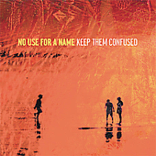 the album cover for No Use For A Name - Keep Them Confused
