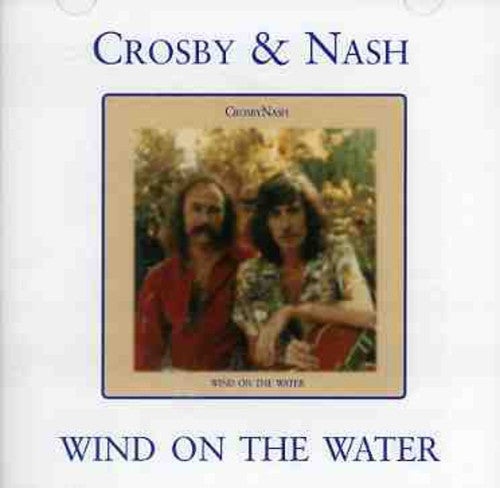 the album cover for Crosby & Nash - Wind on the Water