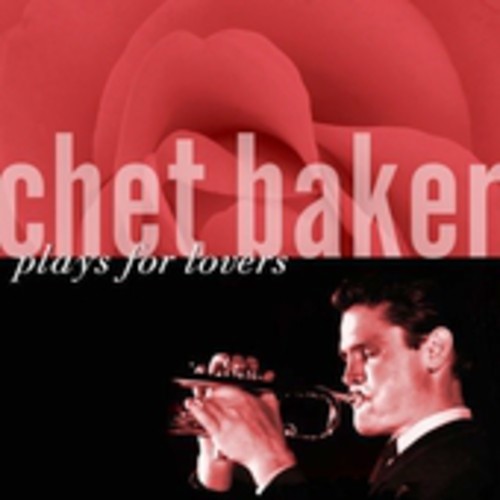the album cover for Chet Baker - Chet Baker Plays for Lovers