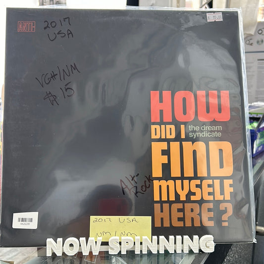 The Dream Syndicate - How Did I Find Myself Here