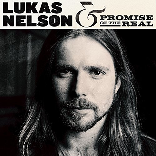 Lukas Nelson & Promise of the Real - Self Titled