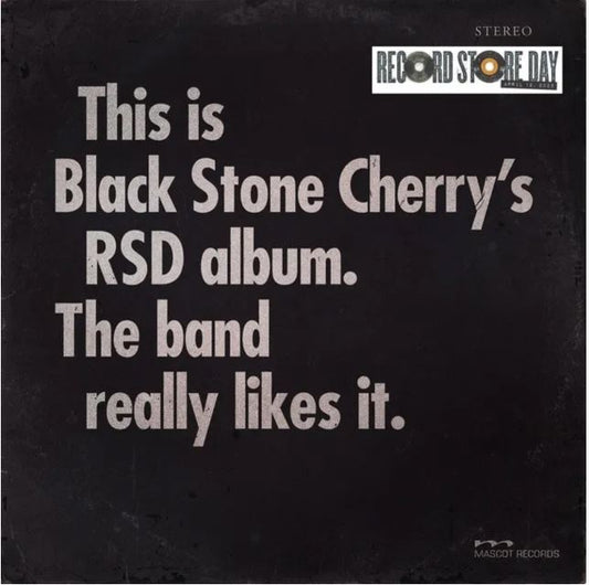 Black Stone Cherry - THIS IS BLACK STONE CHERRY'S RSD ALBUM. THE BAND REALLY LIKES IT.