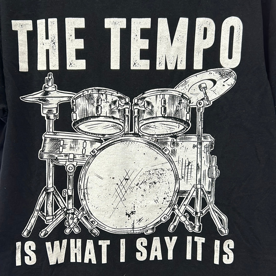 The Tempo Is What I Say It Is Large shirt