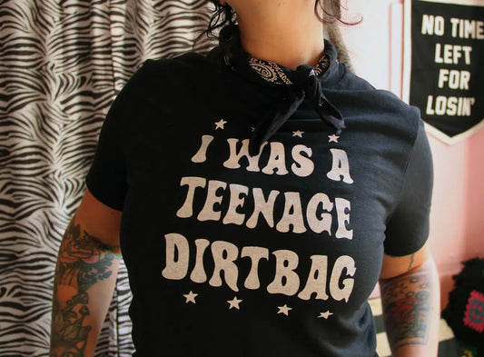 Teenage Dirtbag Shirt