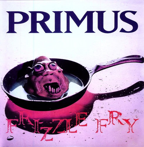 Primus - Frizzle Fry (2009 Remaster)