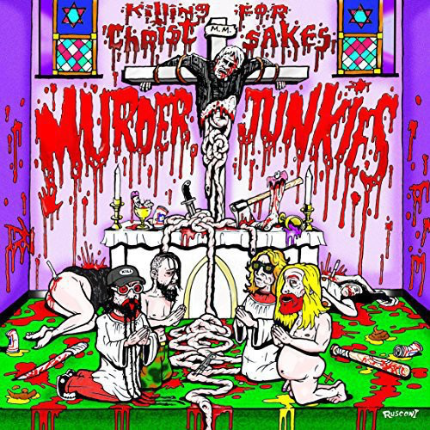 Murder Junkies - Killing For Christs Sake