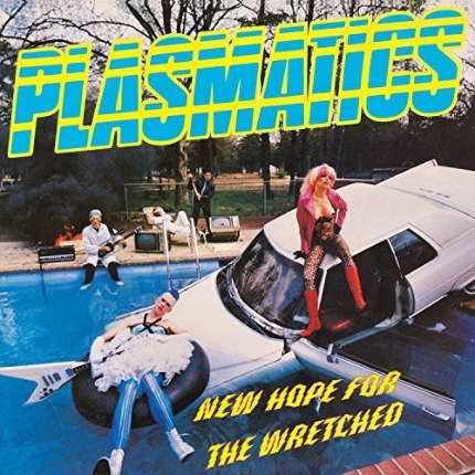 The Plasmatics - New Hope For the Wretched