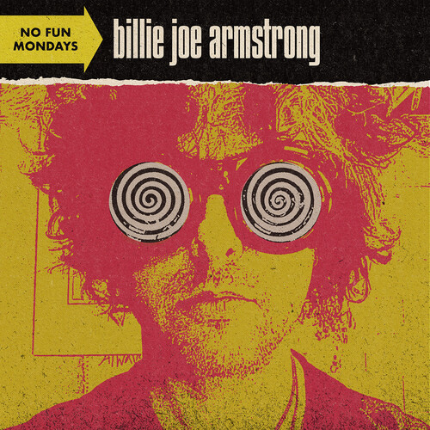 Billie Joe Armstrong - No Fun Mondays