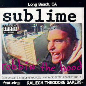 Sublime - Robbin’ the Hood