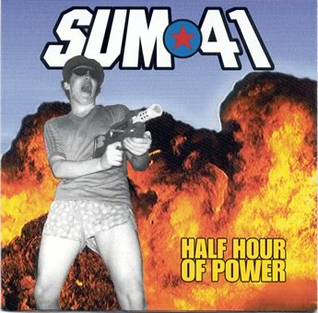 Sum 41 - Half Hour of Power (Music on Vinyl, Netherlands Pressing)