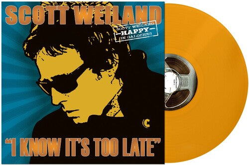 Scott Weiland - I Know It’s Too Late 7” (Orange Vinyl)