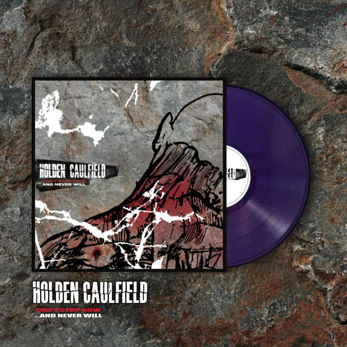 Holden Caufield - Can't Stop Now...And Never Will (2 Variant Options)