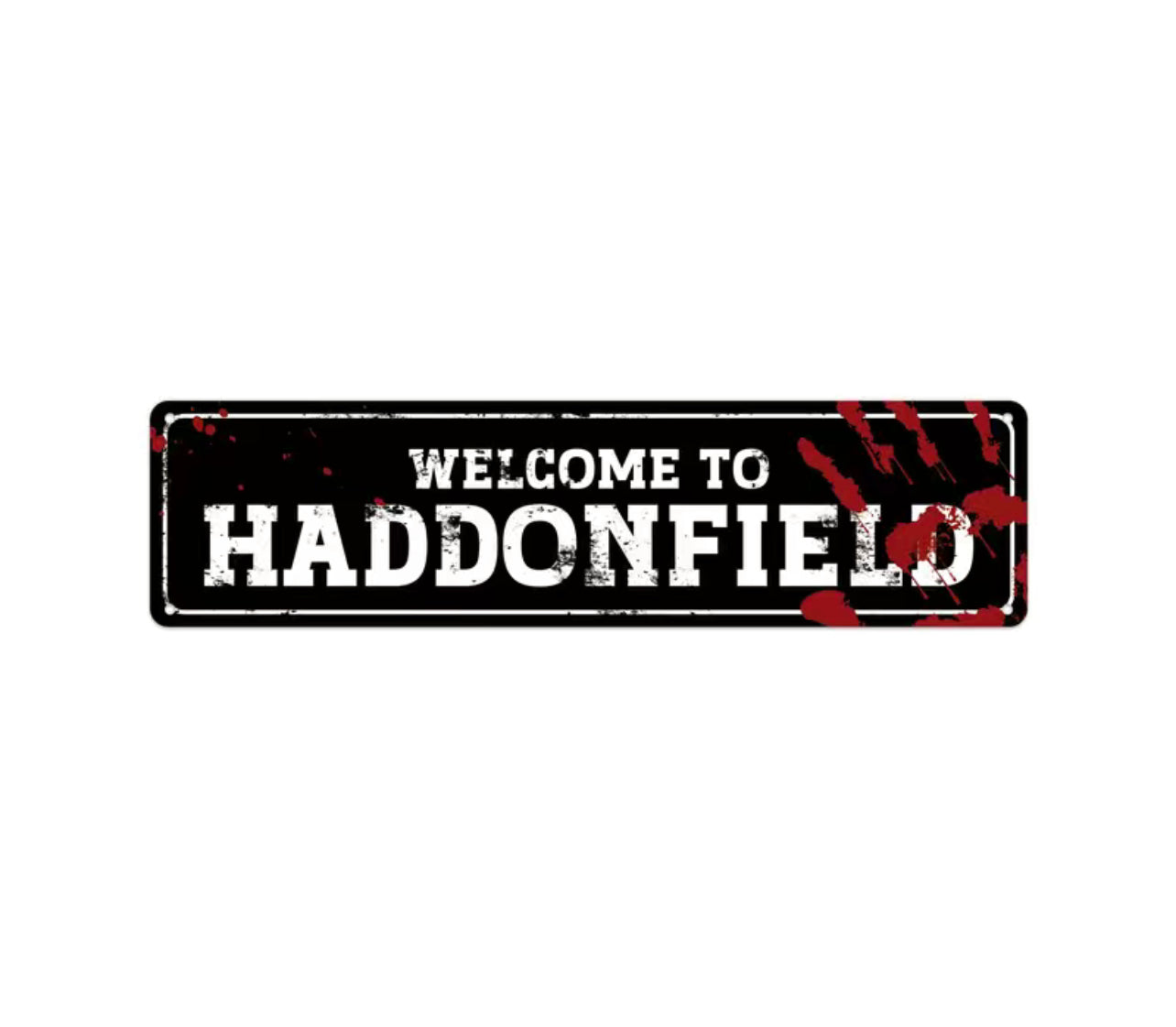 Halloween “Welcome To Haddonfield” Street Sign
