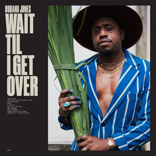 Durand Jones - Wait Till I Get Over (Blue Jay Vinyl)