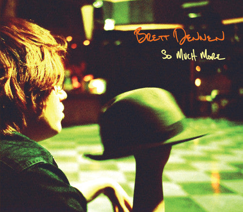 Brett Dennen - So Much More