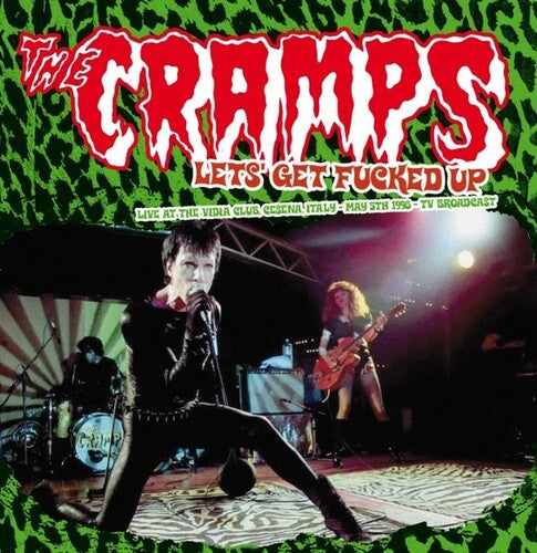 The Cramps - Let’s Get F*cked Up