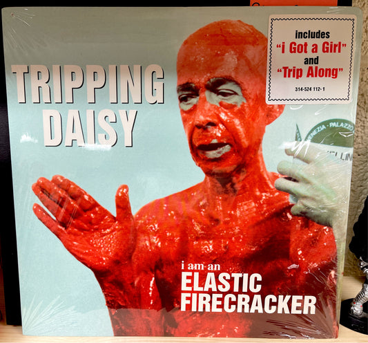 Tripping Daisy - I Am An Elastic Firecracker (Original Pressing)